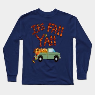 Fall Quote It’s Fall Y’all Green Truck & Autumn Leaves Long Sleeve T-Shirt